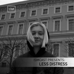 Ismcast Presents 116 - Less Distress