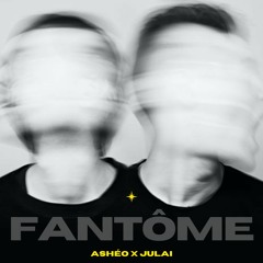 Fantôme Julaï feat Ashéo