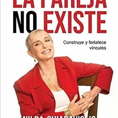 ^G.E.T La pareja no existe: Construye y fortalece vínculos (Spanish Edition) by Nilda Chiaravig