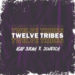 ASAP JUDAH Ft JEWRXCH - TWELVE TRIBES