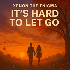 It’s Hard To Let Go