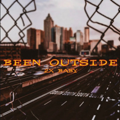 Been Outside