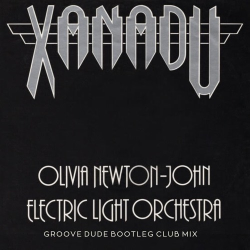 Olivia Newton-John and Electric Light Orchestra - Xanadu (Eddie Fiasco Remix)