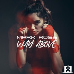 Mark Ross - Way Above ★ OUT NOW! JETZT ERHÄLTLICH!