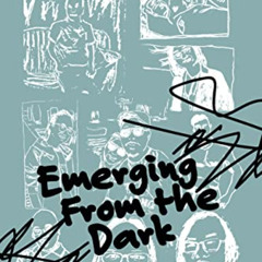 [Read] EBOOK 📙 Emerging From the Dark by  Terence Ang [EPUB KINDLE PDF EBOOK]