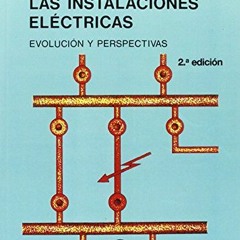[Get] EBOOK 💘 Protecciones en las Instalaciones Eléctricas by  PAULINO MONTANÉ SANGR
