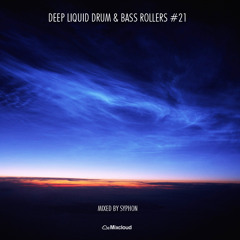 Deep Liquid Drum & Bass Rollers #21