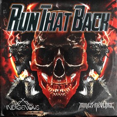 Mikes Revenge & Indigenous - Run That Back (Headbang Society Premiere)