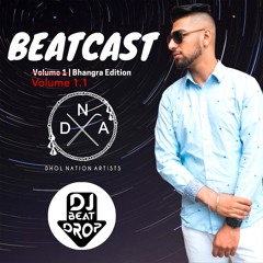 DJ BeatDrop BeatCast Volume 1.1 Ft. DNA