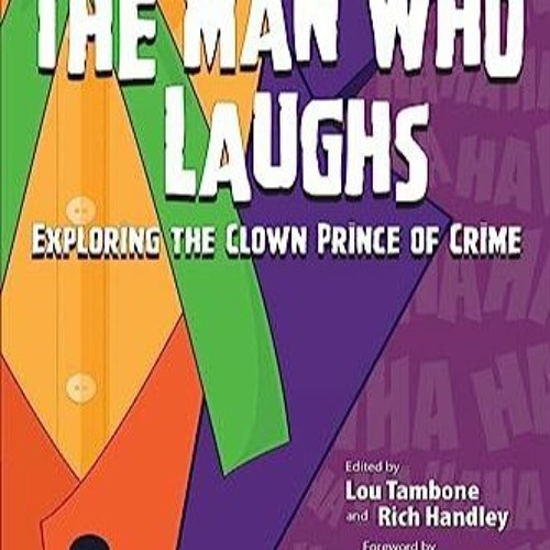 Stream PdF The Man Who Laughs: Exploring The Clown Prince of Crime from 