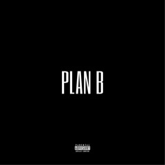 PLAN B