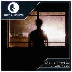 Arni & Tahoeca - I Can Feel (Original Mix)