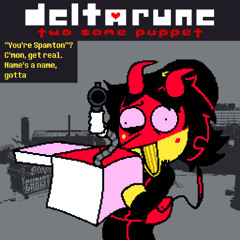 "You're Spamton"? C'mon, get real. Name's a name, gotta - [Deltarune: Two Same Puppet]