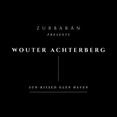 Zurbarån presents - Wouter Achterberg - Sun-Kissed Glen Haven