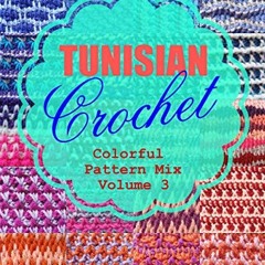 Lire Tunisian Crochet Vol. 3: Colorful Pattern Mix (Tunisian Crochet #3) au format PDF AYE1c
