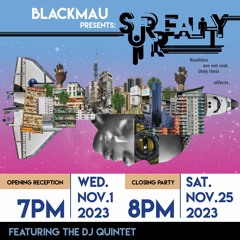 BLACKMAU "Surreality" Art Opening Set