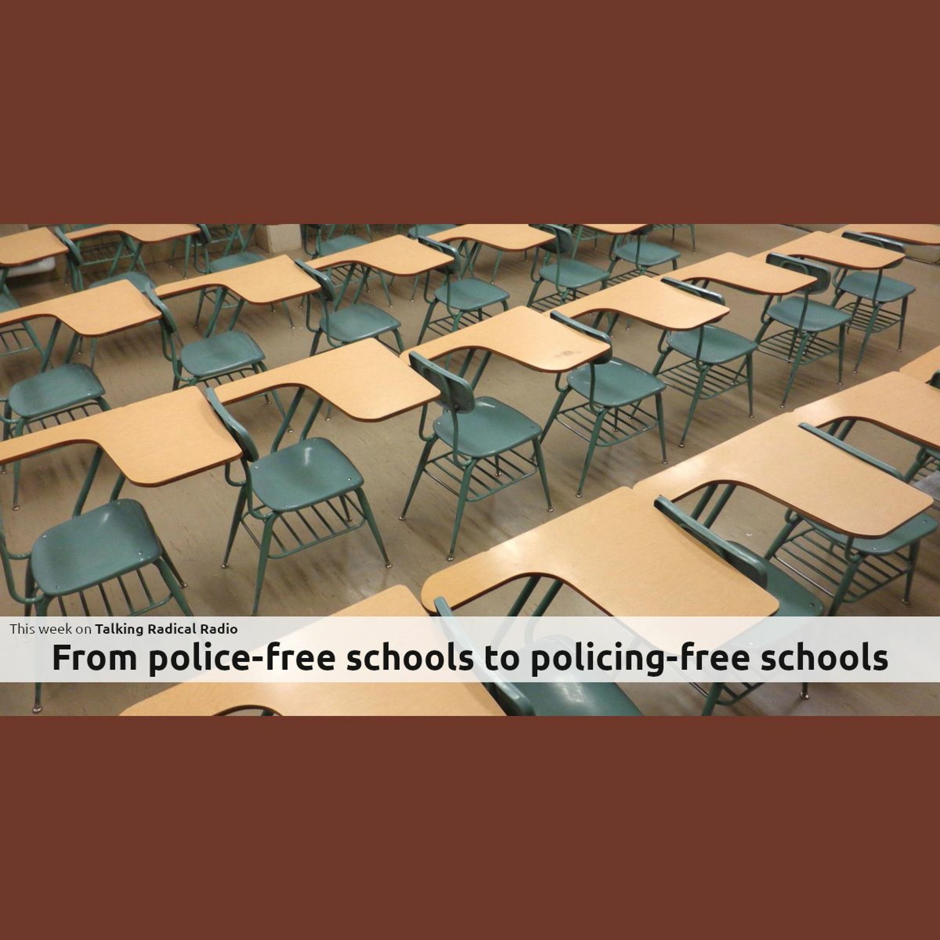 From police-free schools to policing-free schools