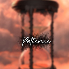 Patiences -(Prod. Sleepless Beats)