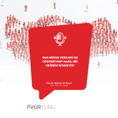 Son nüfus verileri ne gösteriyor? Nasıl bir değişim içindeyiz?