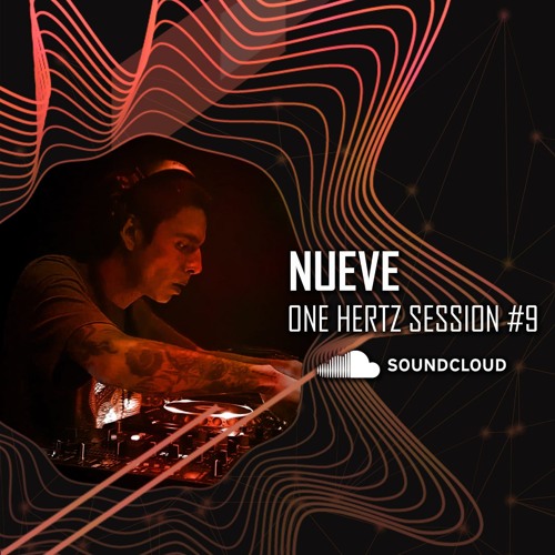 NUEVE - ONE HERTZ SESSION #9