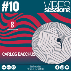 Carlos Bacchus - VibeSessions #10 (06-04-24)