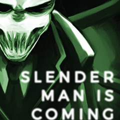 [VIEW] EPUB 🗸 Slender Man Is Coming: Creepypasta and Contemporary Legends on the Int