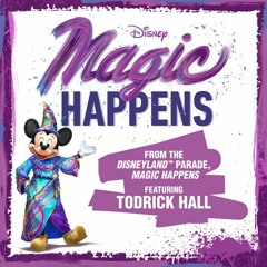 Todrick Hall - Magic Happens (Complete Soundtrack Disneyland Resort Parade)