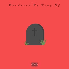 To The Grave (Prod. By King Ef)