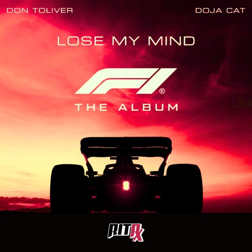 Don Toliver, Doja Cat - Lose My Mind [F1 the movie] (RITRX RemiX)