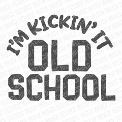 Kicking It Old School Part 2 23 - 04 - 2020 FINAL