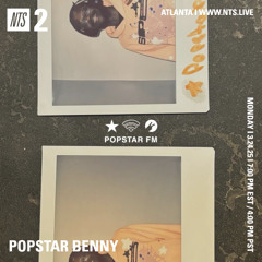Popstar Benny for NTS - March 24 2025 Mix