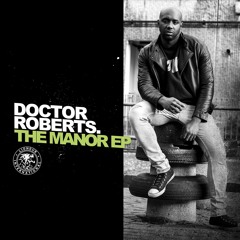 LNDB099 - Doctor Roberts - The Manor EP [OUT NOW]