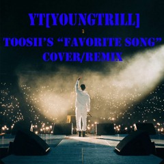 Toosii - Favorite Song Cover/Remix - YT[YoungTrill] (TSPG)