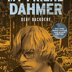 DOWNLOAD EPUB 📂 My Friend Dahmer Movie Tie-In Edition by  Derf Backderf &  Marc Meye