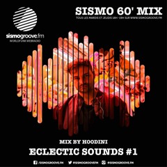 Hoodini - Eclectic Sounds 1 - Sismogroove Radio