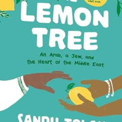 [READ] PDF 🗃️ The Lemon Tree (Young Readers' Edition): An Arab, A Jew, and the Heart
