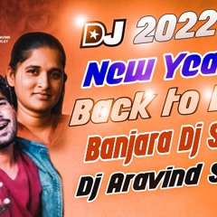 2022 New Year Spl Back To Back Banjara Dj Songs Remix By DJ Aravind Smiley.mp3