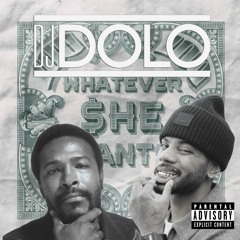 Whatever She Wants (DJ DOLO Blend)