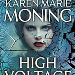 [Download] KINDLE 💛 High Voltage (Fever Book 10) by Karen Marie Moning [KINDLE PDF E