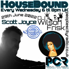 HouseBound - 29th June 2022 .. Ft. DJ Scott Joyce