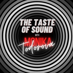 Monika Todorova - The Taste Of Sound 016