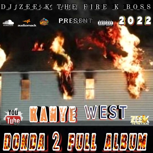 Stream KANYE WEST DONDA 2 ALBUM LIVE FULL SHOW 2022 | KANYE WEST DONDA 2  FULL ALBUM 2022 by DJ ZEE-K THE FIRE K BOSS | Listen online for free on  SoundCloud