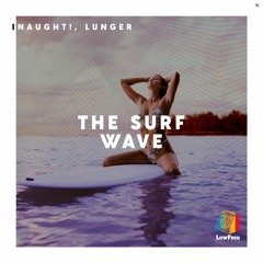 iNaught!, Lunger - The Surf Wave  (Extended Mix)