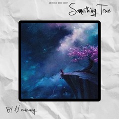 Something True