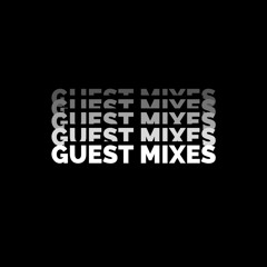 Guest Mixes