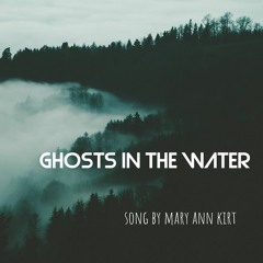 Ghosts In The Water
