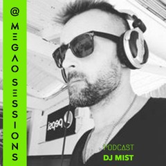 DJ MIST@ MEGAO Sessions