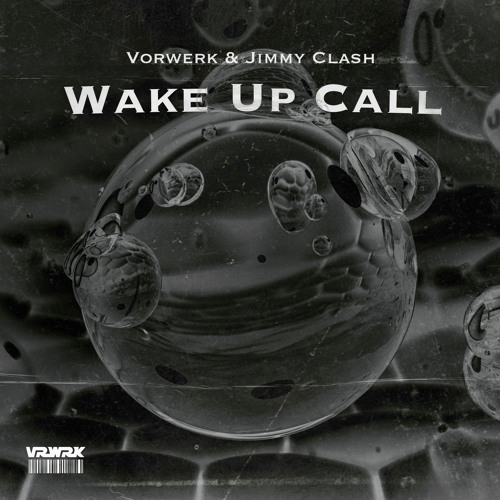 Vorwerk & Jimmy Clash - Wake Up Call