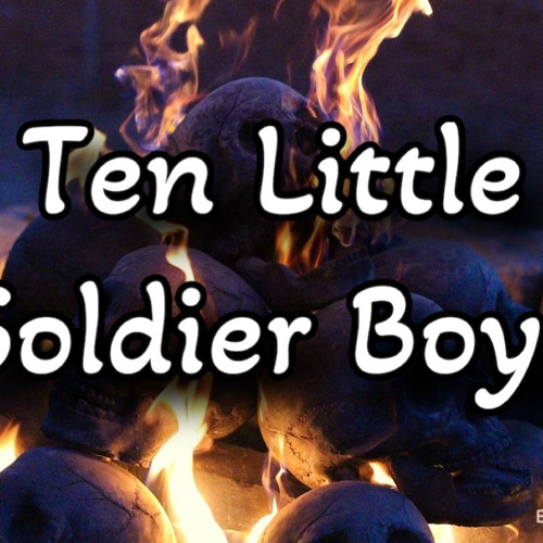 Stream Ten little soldier boys by Darthhope Listen online for free on