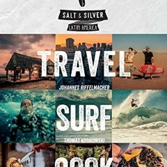 [VIEW] [EBOOK EPUB KINDLE PDF] Salt & Silver: Travel, Surf, Cook by  Johannes Riffelmacher &  Thomas